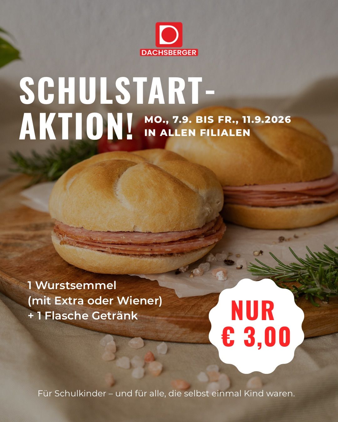 Promotion for school start action. Two sandwiches with ham on a wooden board. Price tag reads 'Only 3.00 Euros'. Offer valid from Monday, 7.9 to Friday, 11.9.2026.