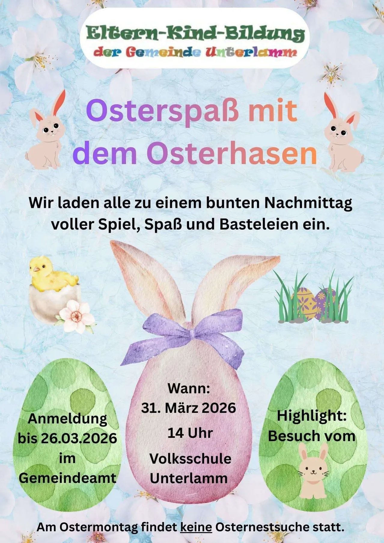 Plakat für einen Osterspaß mit dem Osterhasen. Es enthält eine Einladung für einen lebhaften Nachmittag voller Spiele, Spaß und Basteleien. Datum: 31. März 2026, um 14 Uhr. Anmeldung bis 26.03.2026.