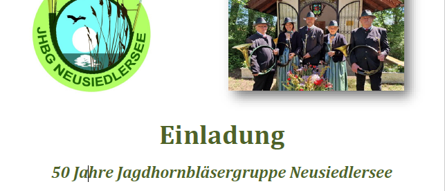 Ein Einladungsposter für das 50-jährige Jubiläum der Jagdhornbläsergruppe Neusiedlersee. Das Event findet am Sonntag, 17. Mai 2026, von 15 bis 19 Uhr, in der 'Neue Mitte Gols (Summakuechl)' statt. Das Programm umfasst eine Führung, gemeinsames Hornblasen, Vorträge und ein Treffen.