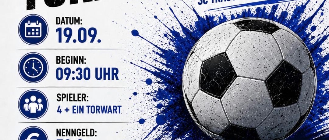 Plakat für ein Fußeballturnier, organisiert von SC Tragoß - St. Kathrein. Das Event findet am 19. September statt, Beginn um 9:30 Uhr. Der Austragungsort ist Sportplatz Oberdorf. Die Teilnahmegebühr beträgt 50 Euro pro Mannschaft. Anmeldeschluss ist der 12. September.