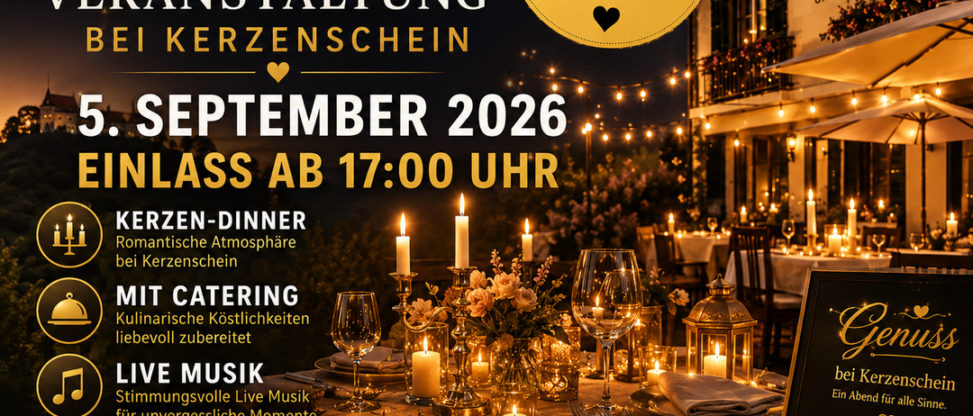 Veranstaltungsplakat für ein romantisches Abendessen im Kerzenschein am 5. September 2026. Zeigt Kerzen, eine Tischdekoration und eine gemütliche Atmosphäre. Der Text hebt freie Plätze, Catering und Live-Musik hervor.