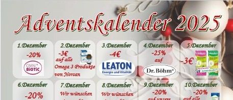 Ein Adventskalender für 2025 mit täglichen Rabatten auf Produkte wie Omega 3, Vitamine und Kosmetik. Jeder Tag vom 1. bis 24. Dezember bietet einen Rabatt auf bestimmte Artikel. Der Kalender enthält auch festliche Wünsche des Apothekenteams.
