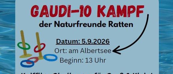 Plakat für Gaudi-10 Kampf Veranstaltung am Albertsee am 5.9.2026. Aktivitäten umfassen Herausforderungen, Preise, Kaffee und Kochen. Beginn um 13 Uhr. Veranstaltung geht bei schlechtem Wetter weiter. Ende um 17 Uhr.