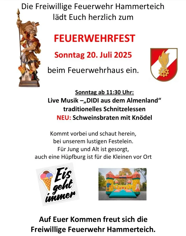 Feuerwehrfest am Sonntag, 20. Juli 2025. Live-Musik, traditionelles Wurstschneiden und Schweinebraten mit Knödeln. Geeignet für alle Altersgruppen, einschließlich einer Hüpfburg für Kinder.