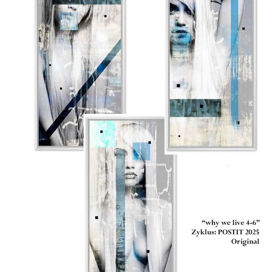 Eine Reihe von drei abstrakten Kunstwerken mit dem Gesicht einer Frau, eines mit blauen Augen, eines mit weißen und das dritte mit blonden Haaren. Das Werk trägt den Titel 'why we live 4-6' und wurde 2025 von Zyklus: POSTIT geschaffen. Es ist ein Original.