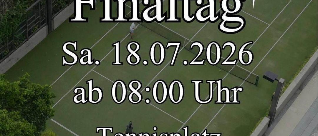 Plakat für den Finaltag des Konigsberg-Open 26 Tennisturniers am 18.07.2026, Beginn um 08:00 Uhr am Tennisplatz Tieschen.