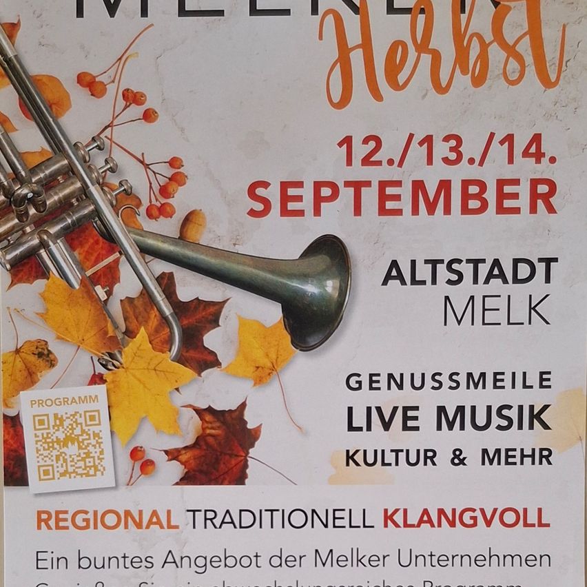 Ein Plakat mit einer Trompete und Herbstblättern. Es steht 'Melker Herbst' mit den Daten 12, 13, 14 September. Es enthält einen QR-Code und erwähnt Live-Musik, Kultur und mehr. Es ist eine Veranstaltung in Melk, Österreich.