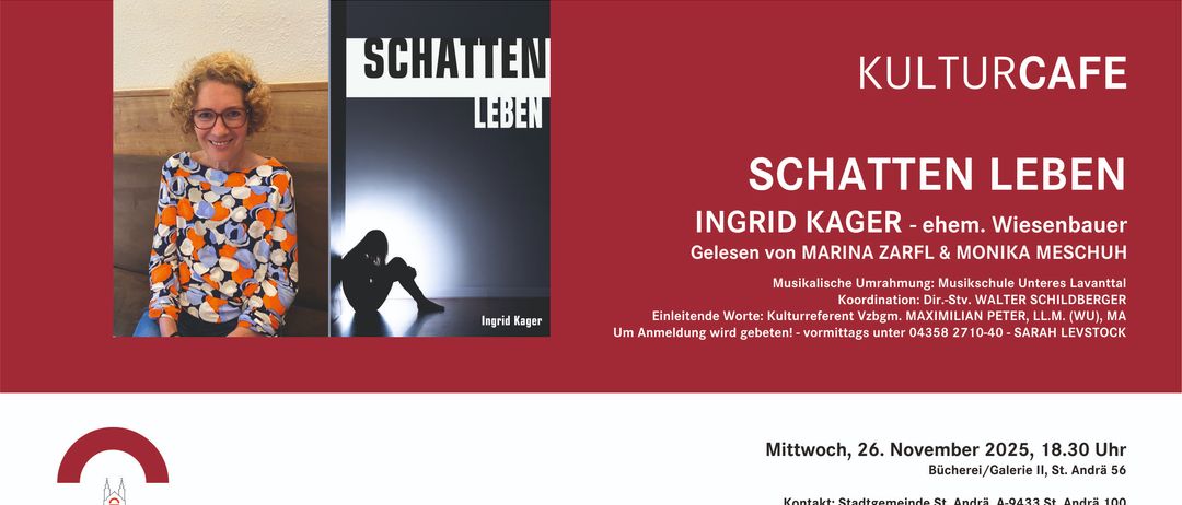 Ein Buchcover für 'Schatten Leben' von Ingrid Kager, mit einer silhouettierten Figur und rotem Hintergrund. Musikalische Koordination durch Kulturreferent Vz. Anmeldung bis Mittag. Kontakt: Stadt, Tel. 04358 2710-40, E-Mail.