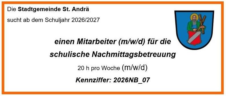 Ein Stellenangebot der Stadtgemeinde St. Andrä für einen Teilzeitmitarbeiter für die schulische Nachmittagsbetreuung für das Schuljahr 2026/2027, 20 Stunden pro Woche. Die Referenznummer lautet 2026NB_07.