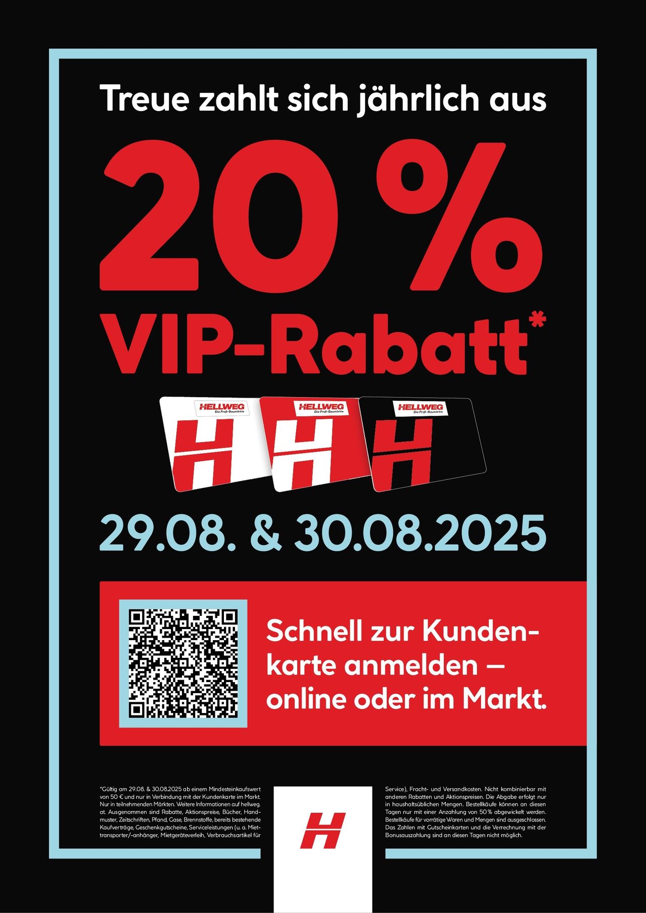 Schwarzer Hintergrund mit großem rotem Text '20% VIP-Rabatt'. Darunter drei Hellweg-Karten und die Daten '29.08. & 30.08.2025'. Unter den Karten befindet sich ein QR-Code und der Text 'Schnell zur Kunden-karte anmelden - online oder im Markt.'