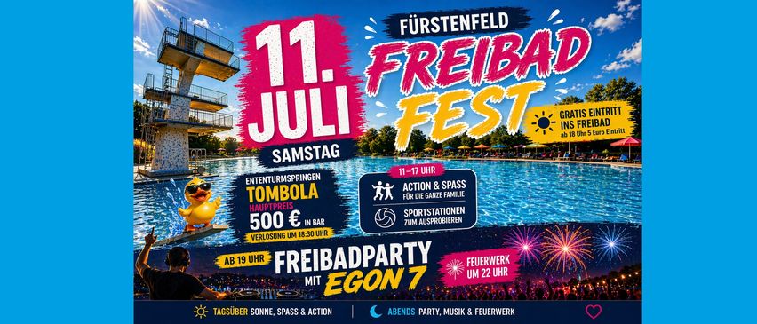 Das Plakat bewirbt ein Freibad Fest in Furstenfeld am 11. Juli. Aktivitäten umfassen Unterhaltung, eine Tombola, Sportstationen und eine Freibadparty mit DJ Egon7. Feuerwerk um 22 Uhr.