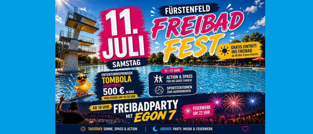 Das Plakat bewirbt ein Freibad Fest in Furstenfeld am 11. Juli. Aktivitäten umfassen Unterhaltung, eine Tombola, Sportstationen und eine Freibadparty mit DJ Egon7. Feuerwerk um 22 Uhr.