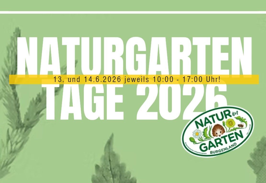 Poster for Naturgarten Tage 2026 event on June 13th and 14th, 10 AM to 5 PM. Green background with white text and a hedgehog logo.
