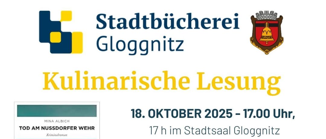 Werbeplakat für eine kulinarische Lesung. Mina Albich liest aus ihrem Krimi Tod am Nussdorfer Wehr am 18. Oktober 2025 um 17 Uhr im Stadtsaal Gloggnitz. Genießen Sie ein Wiener Menü, während Dorfmusik für musikalische Unterhaltung sorgt. Ticketpreis: 38 Euro.