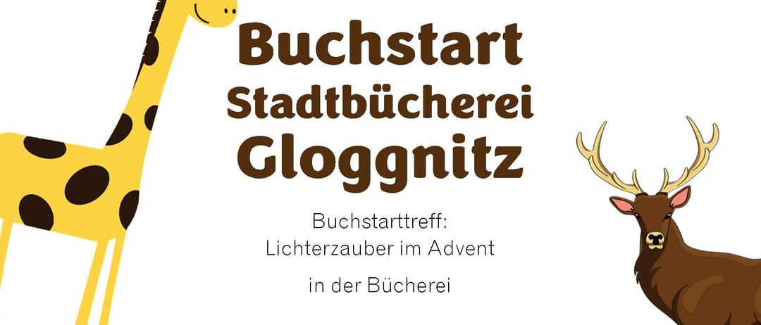 Werbeplakat für die Buchstart-Veranstaltung der Stadtbücherei Gloggnitz mit Advent-Lichterzauber für Kinder von 0-3 Jahren, veranstaltet von Irene Graser. Datum: 3. Dez. 2025 um 15:45 Uhr. Anmeldung 02662/42401-DW 42 oder buch@gloggnitz.gv.at.