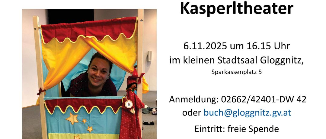 Plakat für Kasperltheater-Veranstaltung am 6. November 2025 um 16:15 im Gloggnitzer Stadtsaal. Anmeldung per Telefon oder E-Mail, Eintritt frei.