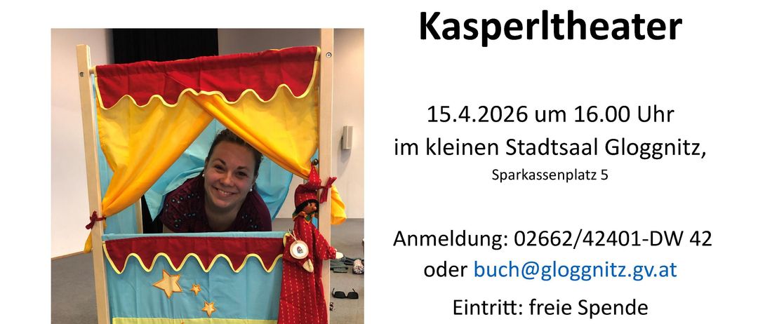 Ein Plakat für ein Kasperltheater-Event am 15. April 2026 um 16:00 im kleinen Stadtsaal Glognitz, Sparkassenplatz 5. Anmeldung über 02662/42401 oder buch@glognitz.gv. Eintritt frei.