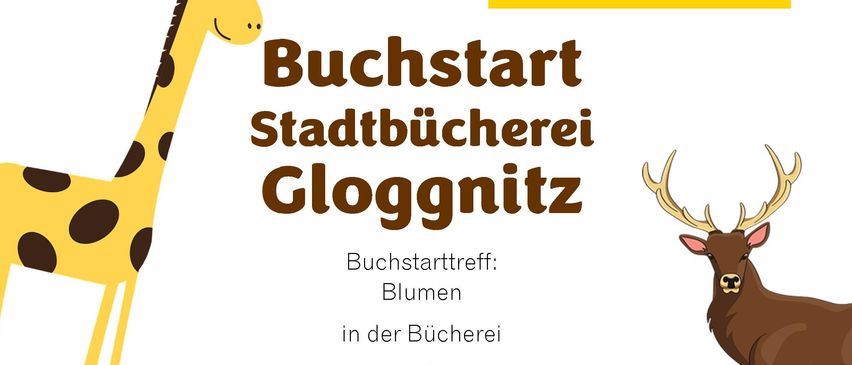 Plakat für die Stadtbibliothek von Gloggnitzer, Österreich. Es zeigt eine Giraffe, einen Hirsch, ein Eichhörnchen und einen Fuchs. Die Veranstaltung ist für Kinder von 0-3 Jahren. Datum: 20. Mai 2026 um 15:45 Uhr. Anmeldung: 02662/42401-DW 42 oder buch@gloggnitz.gv.at.