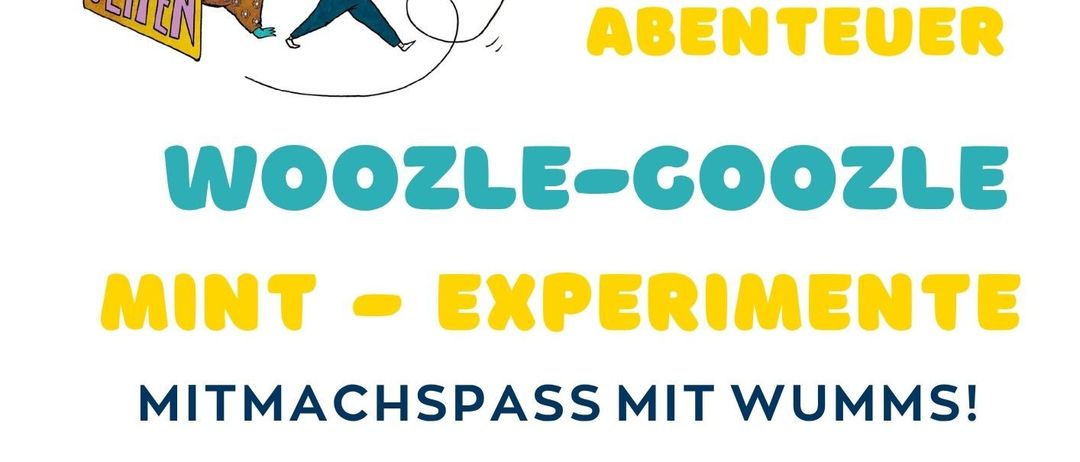 Plakat für eine Kinderveranstaltung mit einer blauen Figur mit roter Nase und einem Schild, das 'Woozle-Goozle Mint - Experimente' besagt. Die Veranstaltung ist für den 22. Oktober 2026 um 16 Uhr in der Bucherei Gloggnitz geplant. Anmeldenummer angegeben.