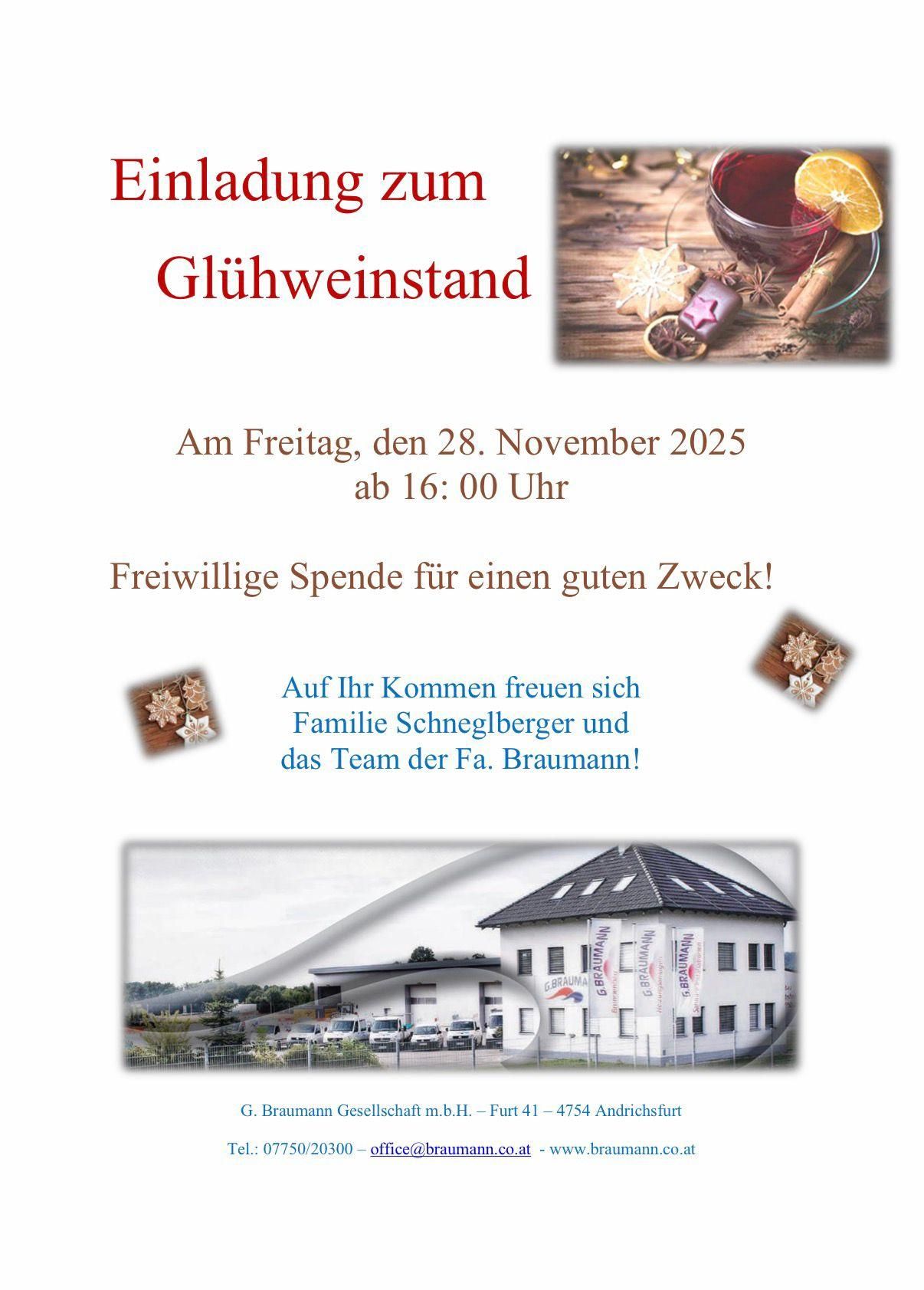 Einladung zur Glühweinveranstaltung am Freitag, 28. November 2025, ab 16:00 Uhr. Freiwillige Spenden für einen guten Zweck! Familie Schneglberger und das Team der Fa. Braunmann freuen sich auf Ihren Besuch.