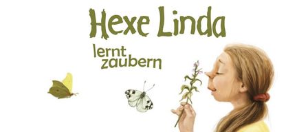 Ein Mädchen in einem gelben Kleid sitzt und riecht an einer Blume, mit einem grünen Schmetterling in der Nähe. Der Text lautet 'Hexe Linda lernt, Magie zu machen'. Es gibt auch QR-Codes und anderen Text auf dem Poster.