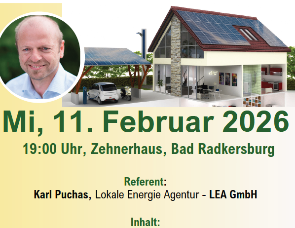 Plakat für einen Vortrag über energieautarke Häuser. Zeigt einen Mann, ein Haus mit Solarpanelen und ein Elektroauto. Geplant für den 11. Februar 2026 im Zehnerhaus, Bad Radkersburg. Referent: Karl Puchas, LEA GmbH.