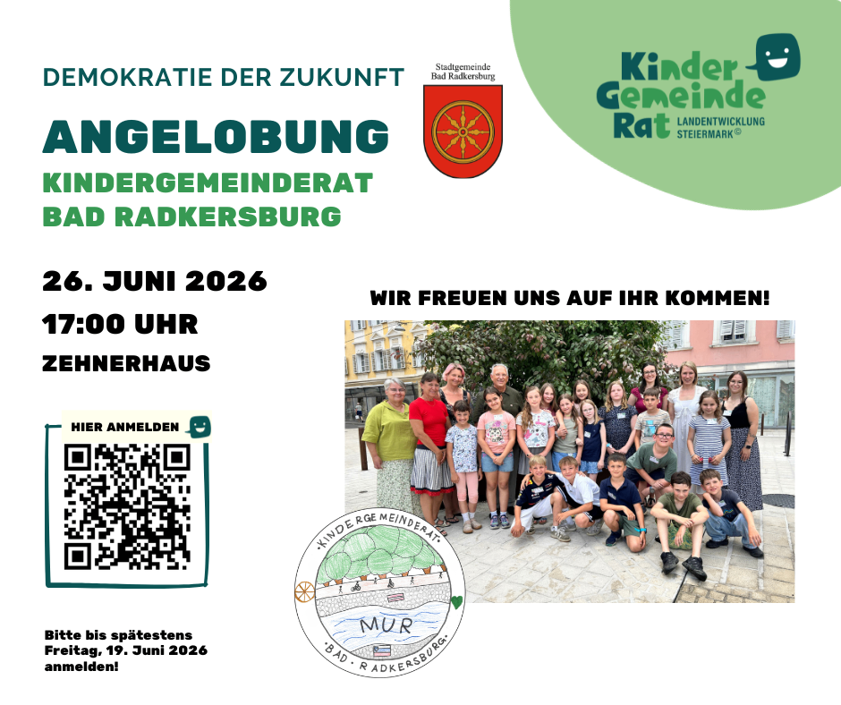 Werbeplakat für die Kindergemeinderat-Veranstaltung in Bad Radkersburg am 6. Juni 2026 um 19:00 Uhr. Es lädt zur Teilnahme ein und zeigt ein Gruppenfoto von Kindern. QR-Code für die Anmeldung ist enthalten.