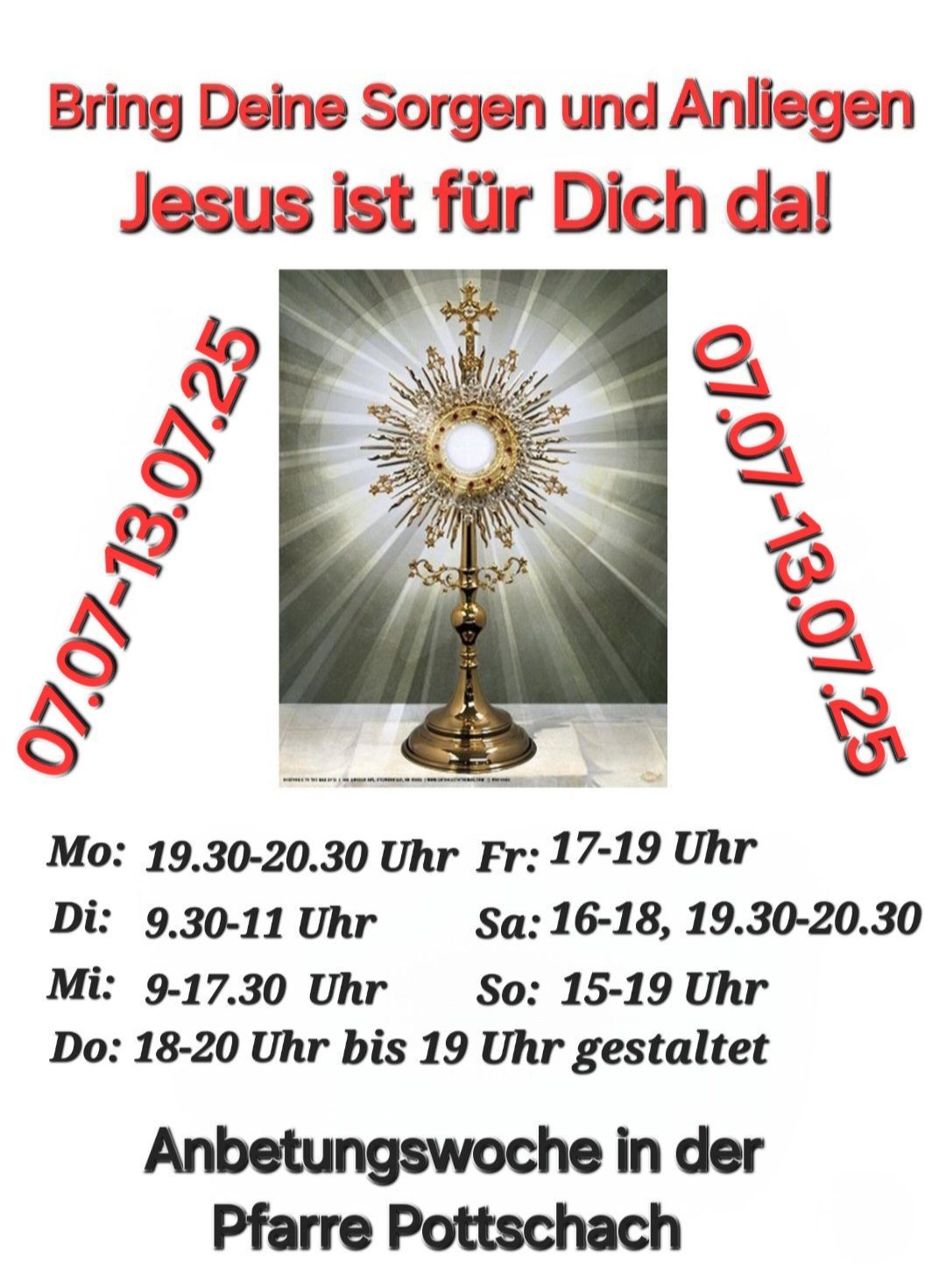 Poster mit einer goldenen Monstranz mit Strahlen und Text Jesus ist fur Dich da! Zeitpläne für verschiedene Tage sind ebenfalls aufgeführt.