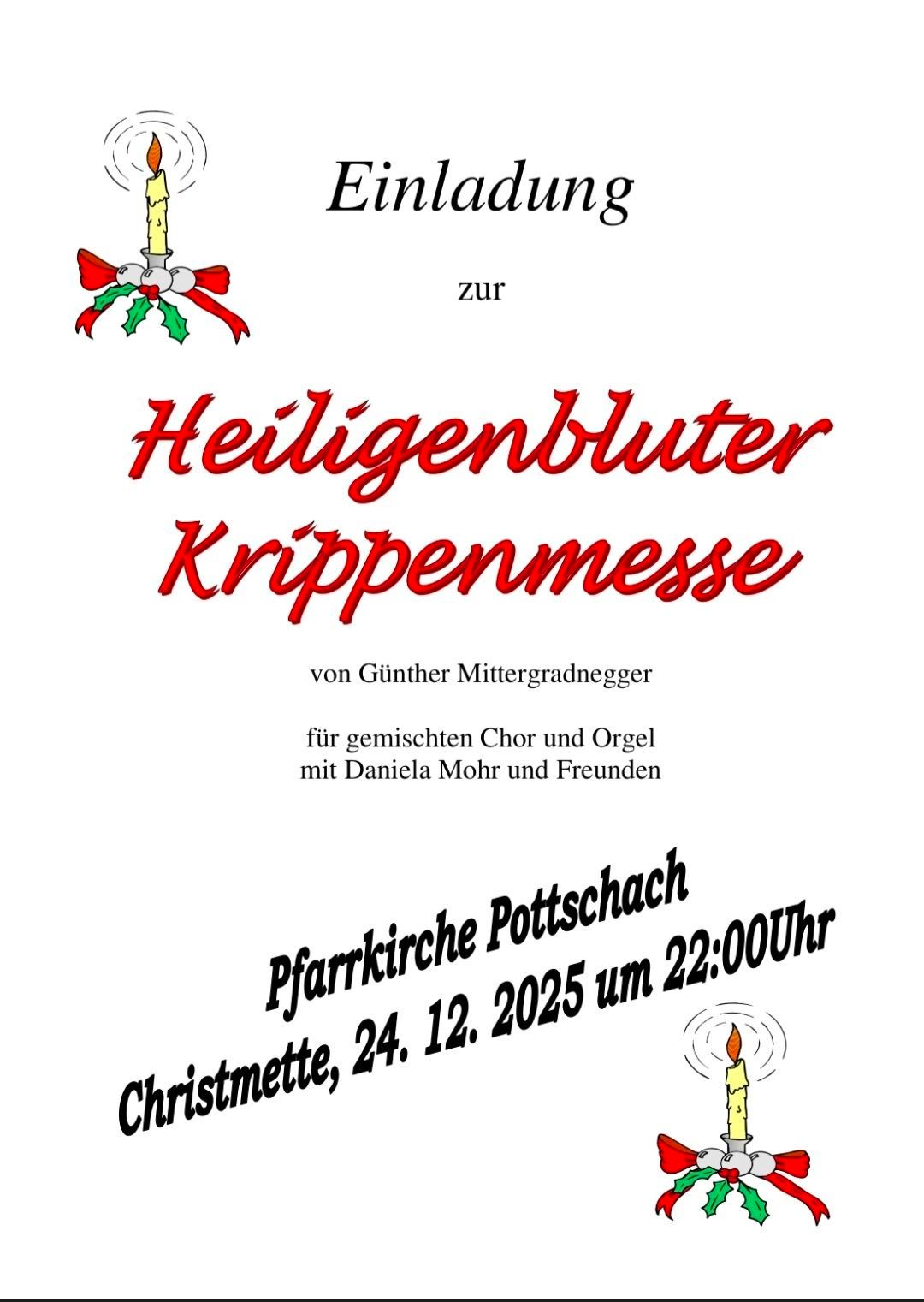 Plakat für einen Weihnachtsabendgottesdienst in der Pottschacher Kirche. Es zeigt eine Kerze und ein Band, mit dem Titel 'Heiligenbluter Krippenmesse' von Gunther Mittergradnegger. Die Veranstaltung ist für gemischten Chor und Orgel mit Daniela Mohr und Freunden. Datum: 24. Dezember 2025, Zeit: 22:00 Uhr.