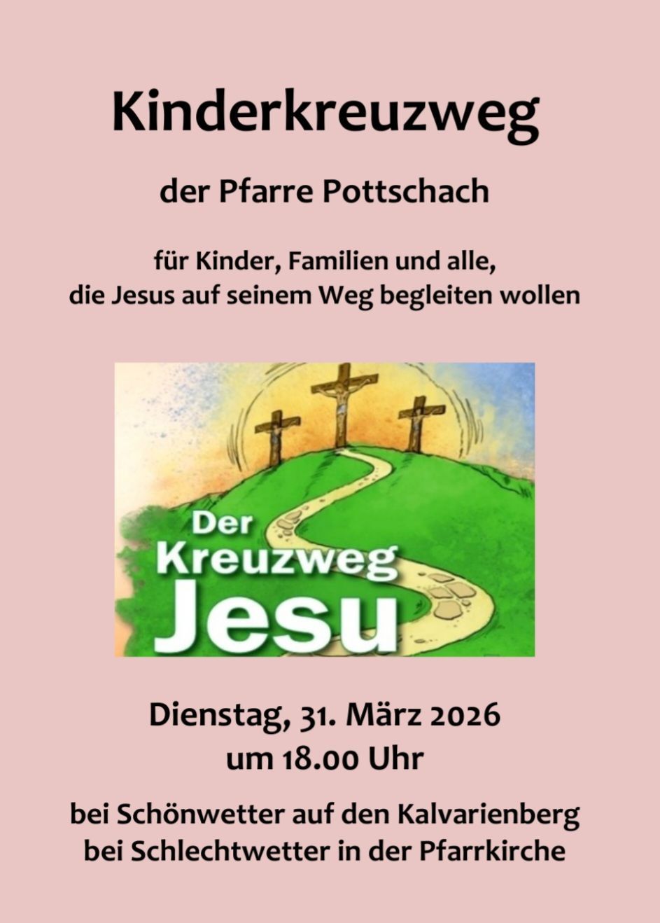 Plakat für die Veranstaltung 'Pfarre Pottschach'. Es zeigt drei Kreuze auf einem Hügel, einen Pfad und den Titel 'Der Kreuzweg Jesu'. Die Veranstaltung ist für Dienstag, 31. März 2026, um 18:00 Uhr geplant.