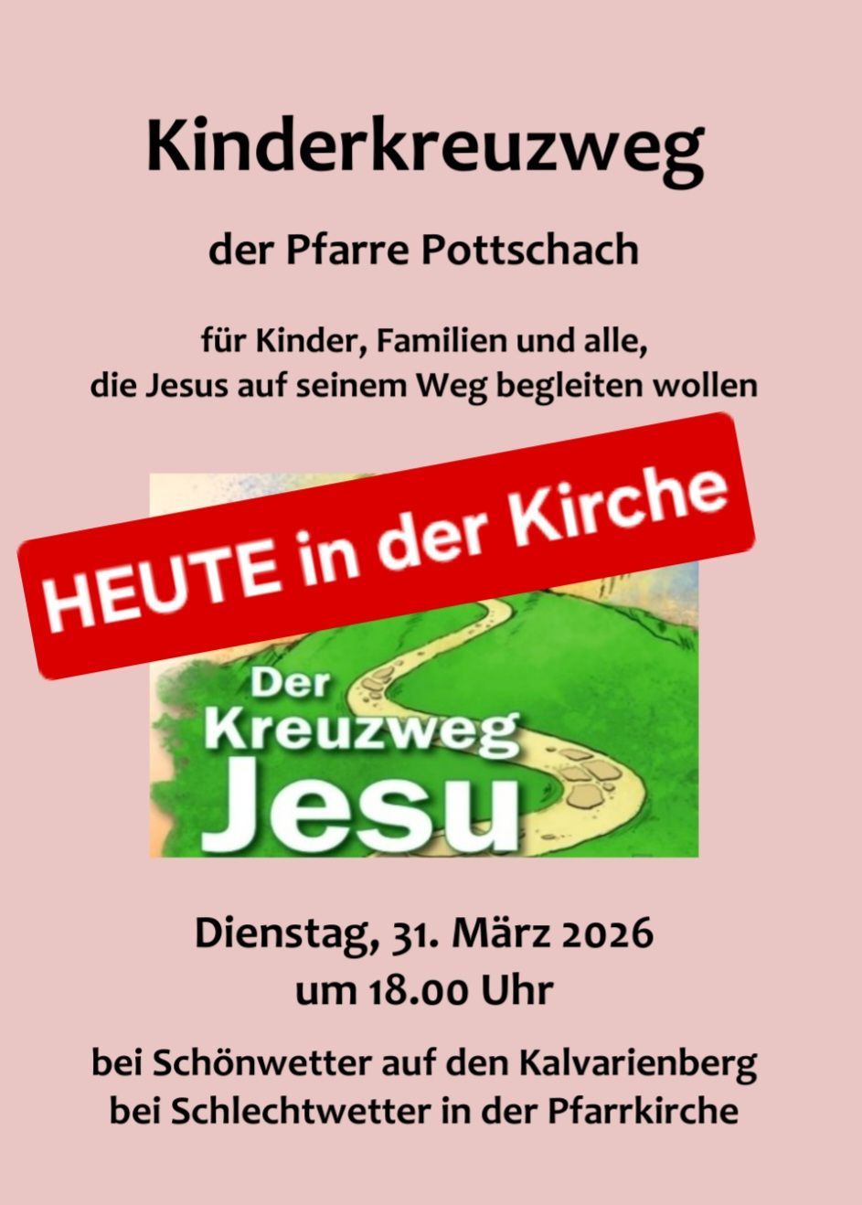 Eine Einladung, Jesus auf dem Kreuzweg zu folgen, präsentiert von Pfarrer Pottsch, für Kinder, Familien und alle, die Jesus auf seinem Weg begleiten möchten. Datum: 31. März 2026, um 18:00 Uhr.