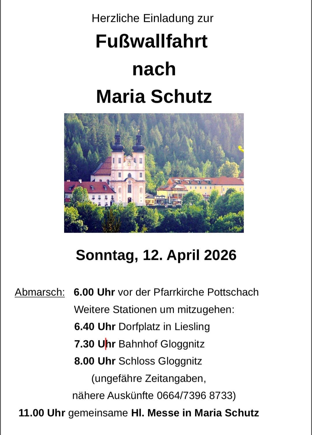 Ein Ereignis ist für Sonntag, 12. April 2026 geplant. Die Startzeit ist 6:00 Uhr in der Pfarrkirche Pottschach. Zusätzliche Stationen sind um 6:40 Uhr in Liesling, um 7:30 Uhr in Gloggnitz und um 8:00 Uhr in Schloss Gloggnitz.