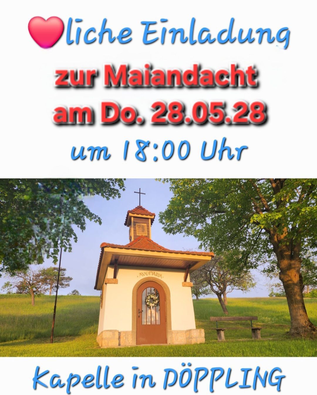 Einladung zum Maiandachten am Donnerstag, 28. Mai 2020 um 18:00 Uhr. Das Bild zeigt eine Kapelle mit einem Kreuz und einem Kranz an der Tür.