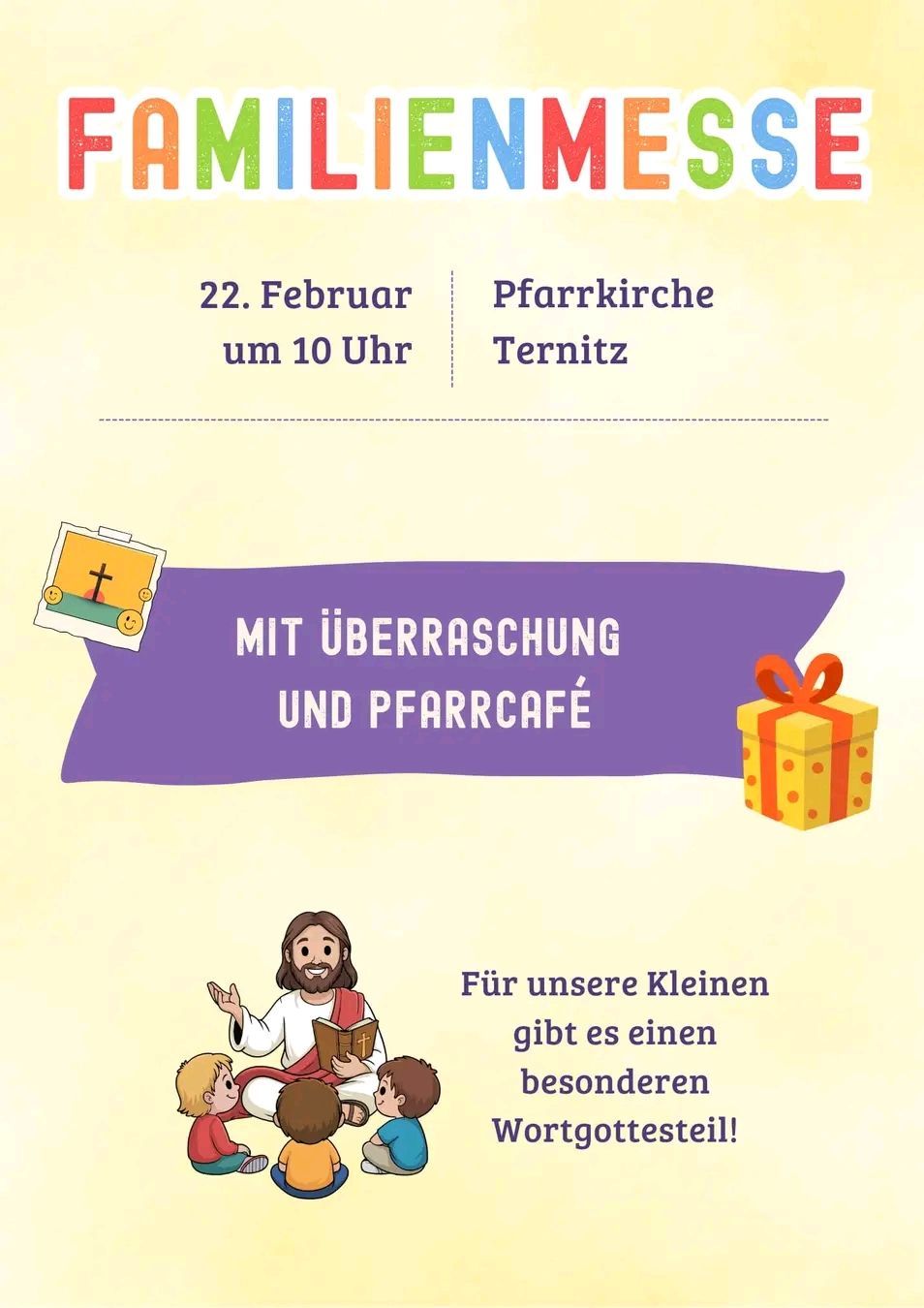 A poster with a religious theme, featuring Jesus reading a book to children. The date and location are February 22 at 10 AM at the Pfarrkirche in Ternitz. A gift box with a ribbon is also depicted.