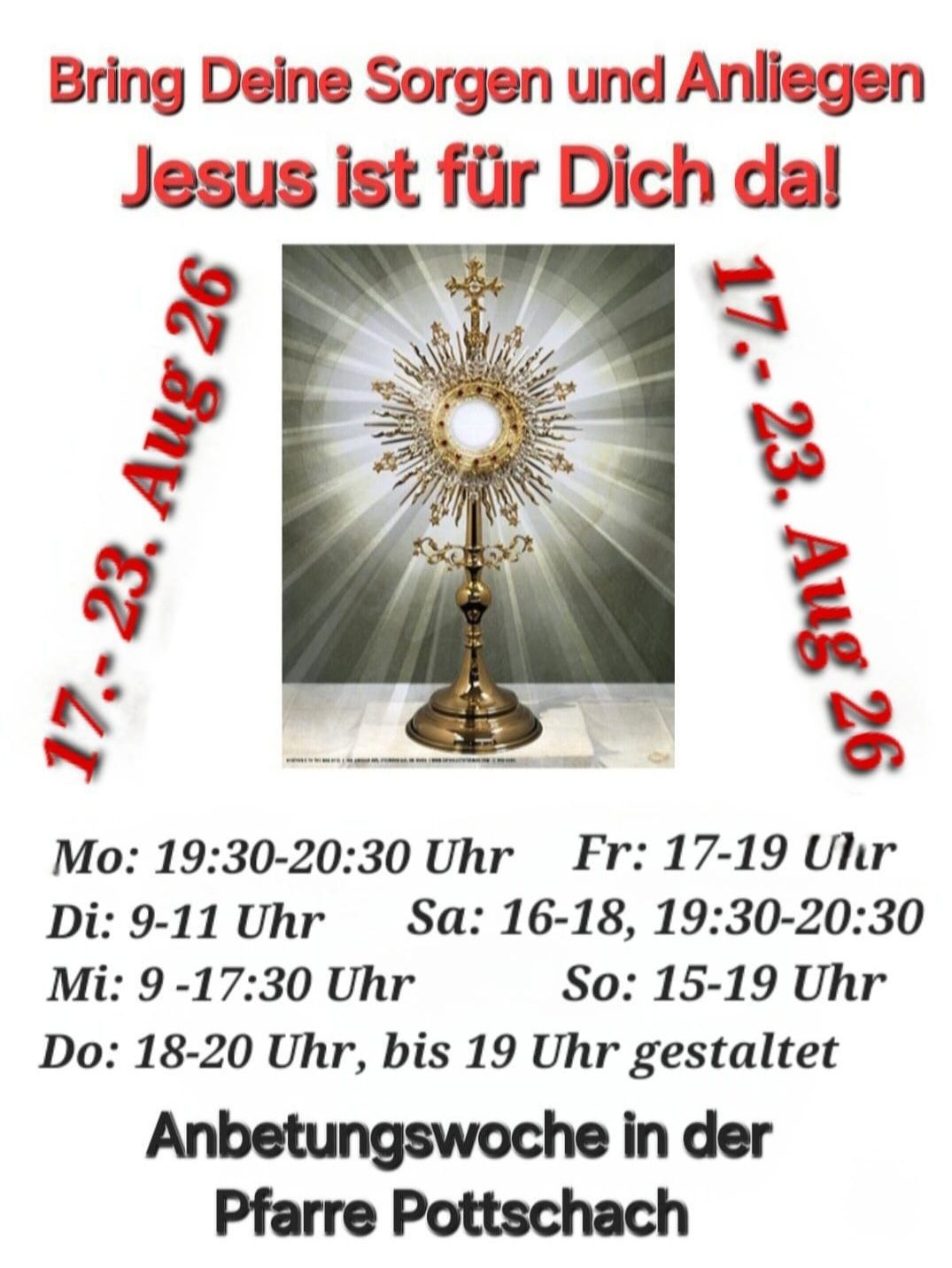 A poster with a golden monstrance in the center, surrounded by dates and times for religious services. The text reads 'Jesus ist für Dich da!' and includes service times from Monday to Sunday.