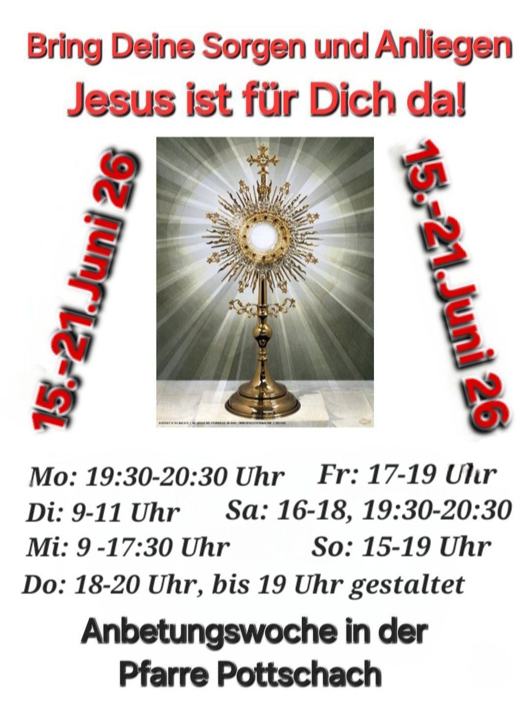 Ein Plakat bewirbt die Gegenwart von Jesus. Es zeigt einen goldenen Kelch mit Lichtstrahlen und die Daten vom 15. und 26. Juni. Das Plakat listet Zeiten für Messen auf.