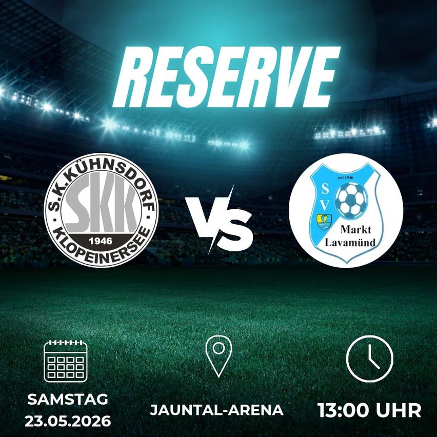 Reserve soccer match between SK Kühndorf and SV Markt Lavamünd on May 23, 2026 at 1 PM at Jauntal-Arena.