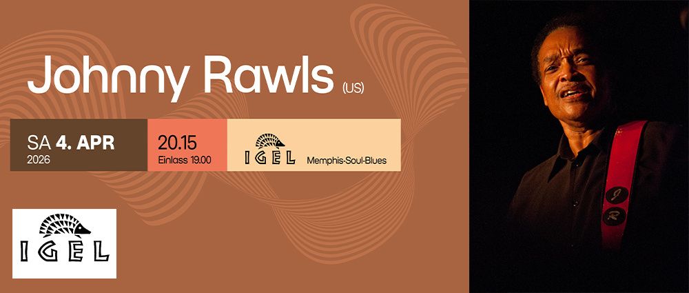 Ein Plakat für Johnny Rawls, mit seinem Bild und einer Beschreibung des Musikgenres Memphis Soul-Blues. Die Veranstaltung ist am 15. April um 19:00 Uhr.