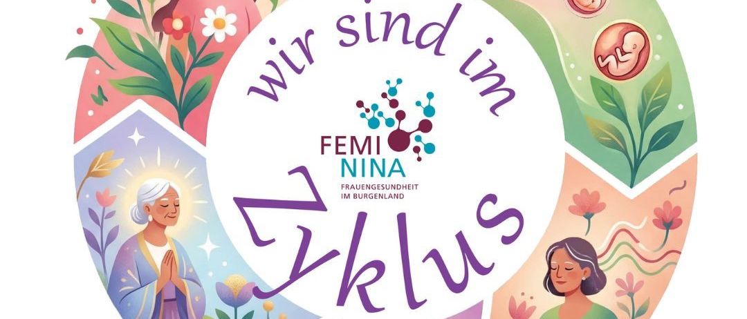 Kreisförmige Illustration mit dem Text 'Wir sind im' und 'FEMI NINA' in der Mitte, umgeben von verschiedenen Bildern von Frauen, Blumen und einem Fötus, die die Gesundheit von Frauen darstellen.
