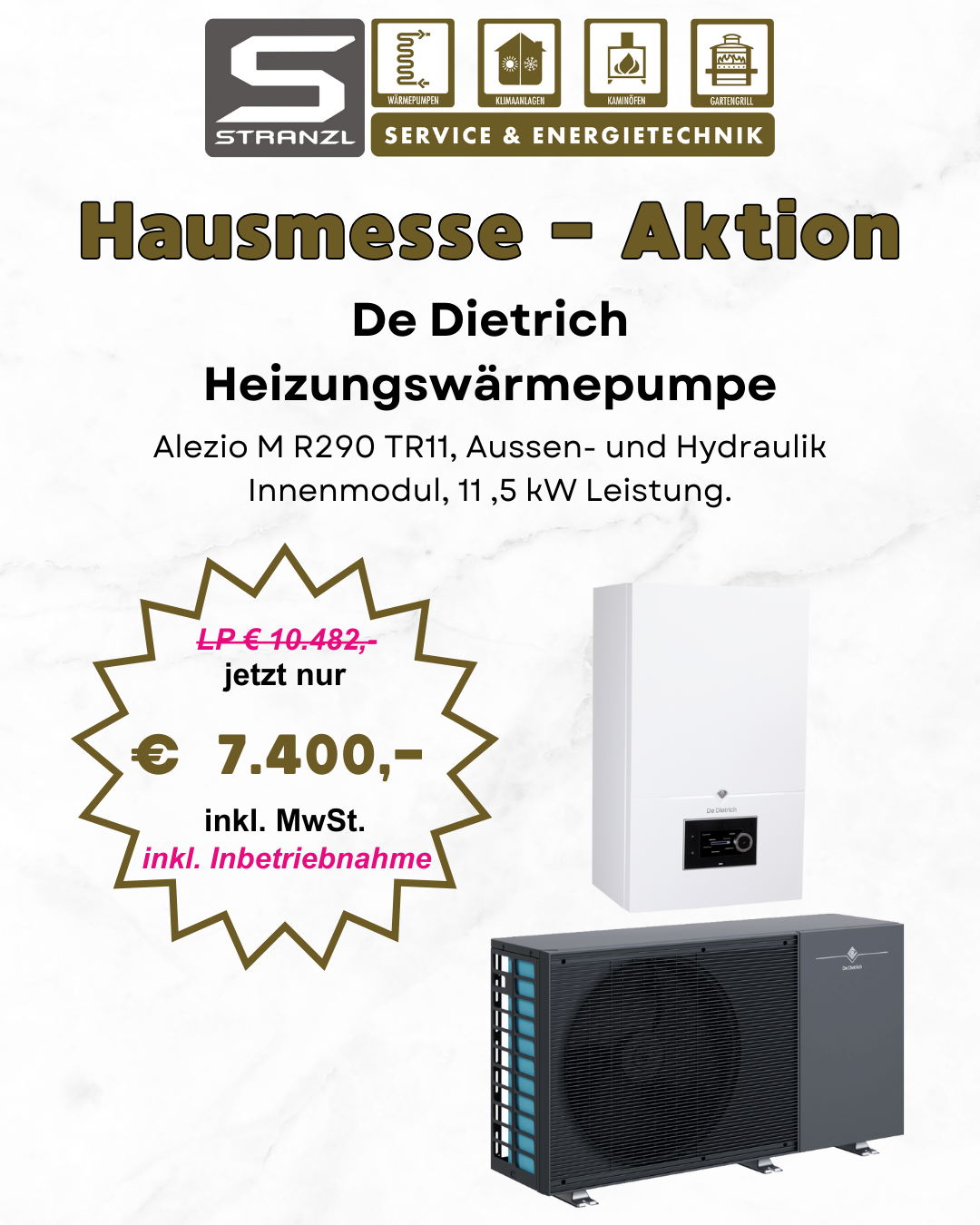 Stranzl Service und Energietechnik Werbung für Hausmessungsaktion. Aktion für De Dietrich Heizungswärmepumpe, Alezio M R290 TR11, mit Außen- und Hydraulikinnenmodul, 11,5 kW Leistung. Ursprünglich €10.482, jetzt €7.400 inkl. MwSt. und Installation.
