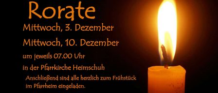 Eine brennende Kerze mit dem Text 'Rorate' und 'Mittwoch, 3. Dezember' und 'Mittwoch, 10. Dezember' mit der Zeit '07.00 Uhr' und Einladung zum Frühstück in der Pfarrkirche Heimschuh.