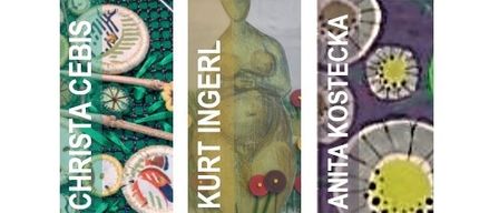 Drei Banner mit verschiedenen Kunstwerken. Links: 'Christa Cebis' mit grünem Hintergrund und Nadel und Faden. Mitte: 'Kurt Ingerl' mit gelber Figur und roten Knöpfen. Rechts: 'Anita Kostecka' mit violetten und gelben kreisförmigen Mustern.