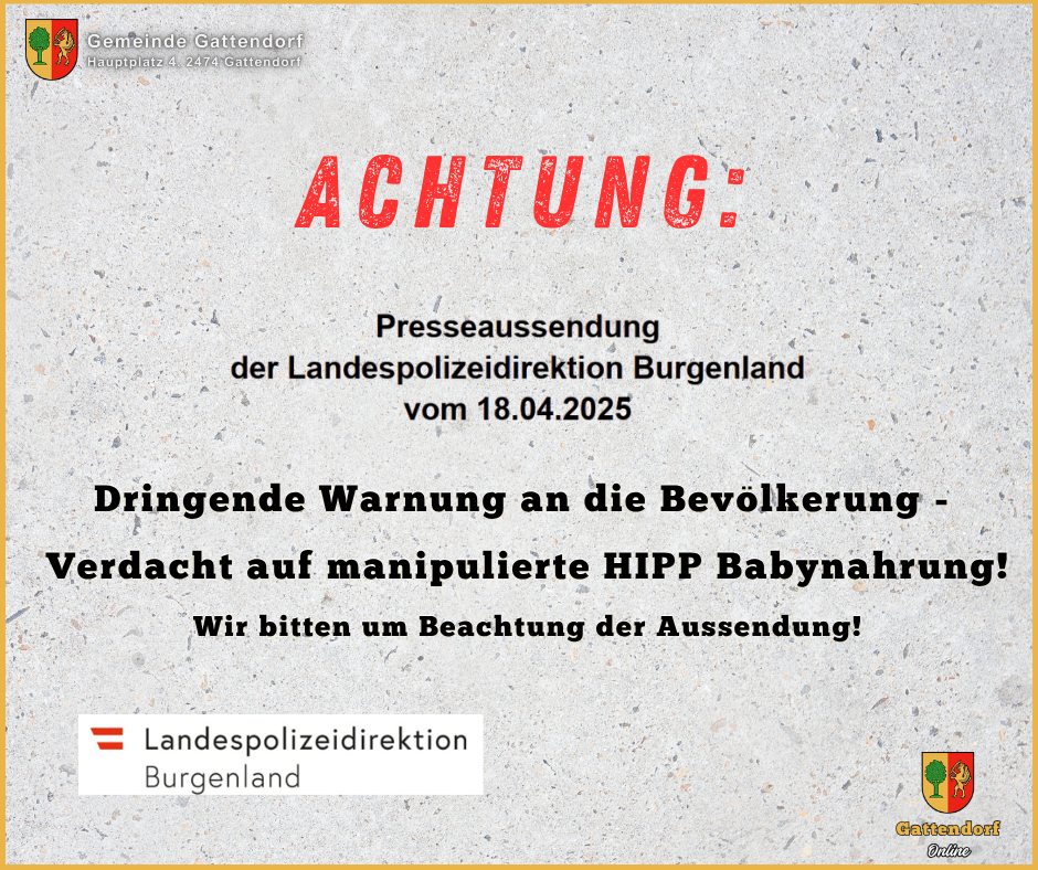 Amtliche Warnung der Landespolizeidirektion Burgenland vom 18.04.2025. Sie warnt die Bevölkerung vor Verdacht auf manipuliertes HIPPO Babynahrungsmittel. Bitte beachten Sie die Bekanntmachung!