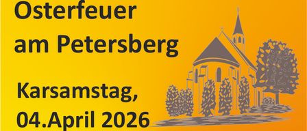 Plakat für Osterfeuer am Petersberg. Datum: 4. April 2026. Empfang nach der heiligen Messe, ca. 21 Uhr. Die Freiwillige Feuerwehr Ternitz-Dunkelstein sorgt für Ihr Wohlergehen.