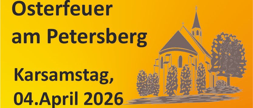 Plakat für Osterfeuer am Petersberg. Datum: 4. April 2026. Empfang nach der heiligen Messe, ca. 21 Uhr. Die Freiwillige Feuerwehr Ternitz-Dunkelstein sorgt für Ihr Wohlergehen.
