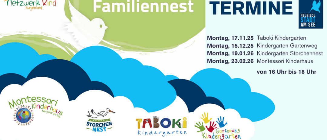 Eine Werbung für Familiennest mit verschiedenen Terminen und Logos. Die Termine sind für Montag und umfassen 17.11.25, 15.12.25, 19.01.26 und 23.02.26. Die Logos sind Storchen Nest, Taboki Kindergarten und Gartenweg Kindergarten.