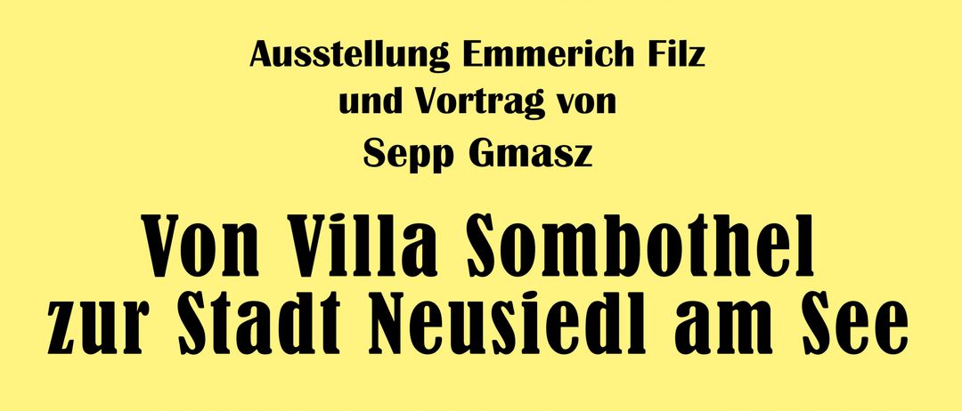 Eine Werbung für eine Ausstellung von Emmerich Filz und einen Vortrag von Sepp Gmasz. Es zeigt ein Gemälde, ein Foto einer malenden Person, eine alte Stadtzeichnung und ein historisches Foto von Menschen in Anzügen.
