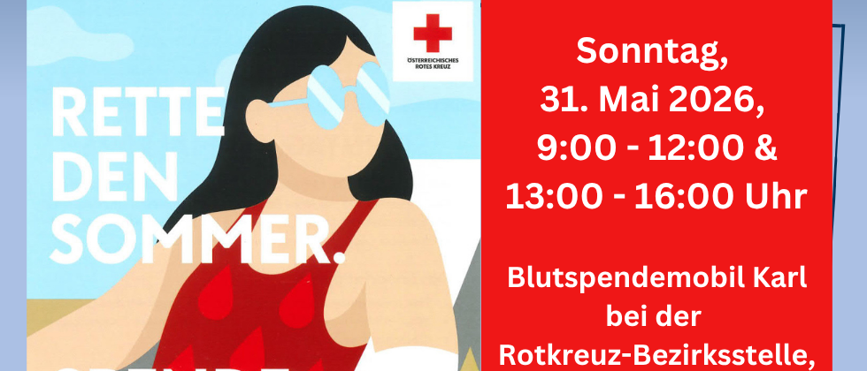 Blutspendeveranstaltung im Roten Kreuz Bezirksstelle Neusiedl am See. Sonntag, 31. Mai 2026, 9:00 - 12:00 & 13:00 - 16:00 Uhr. Blutspendemobil Karl bei der Rotkreuz-Bezirksstelle, Rot-Kreuz-Gasse 27, 7100 Neusiedl am See
