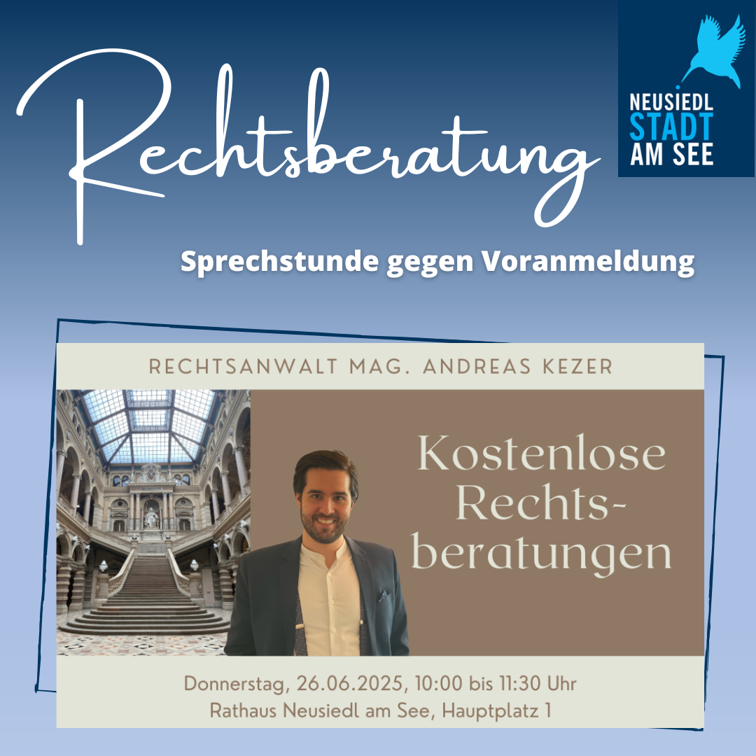 Werbung für kostenlose Rechtsberatung durch Rechtsanwalt Mag. Andreas Kezer am 26.06.2025 von 10:00 bis 11:30 Uhr im Rathaus Neusiedl am See.
