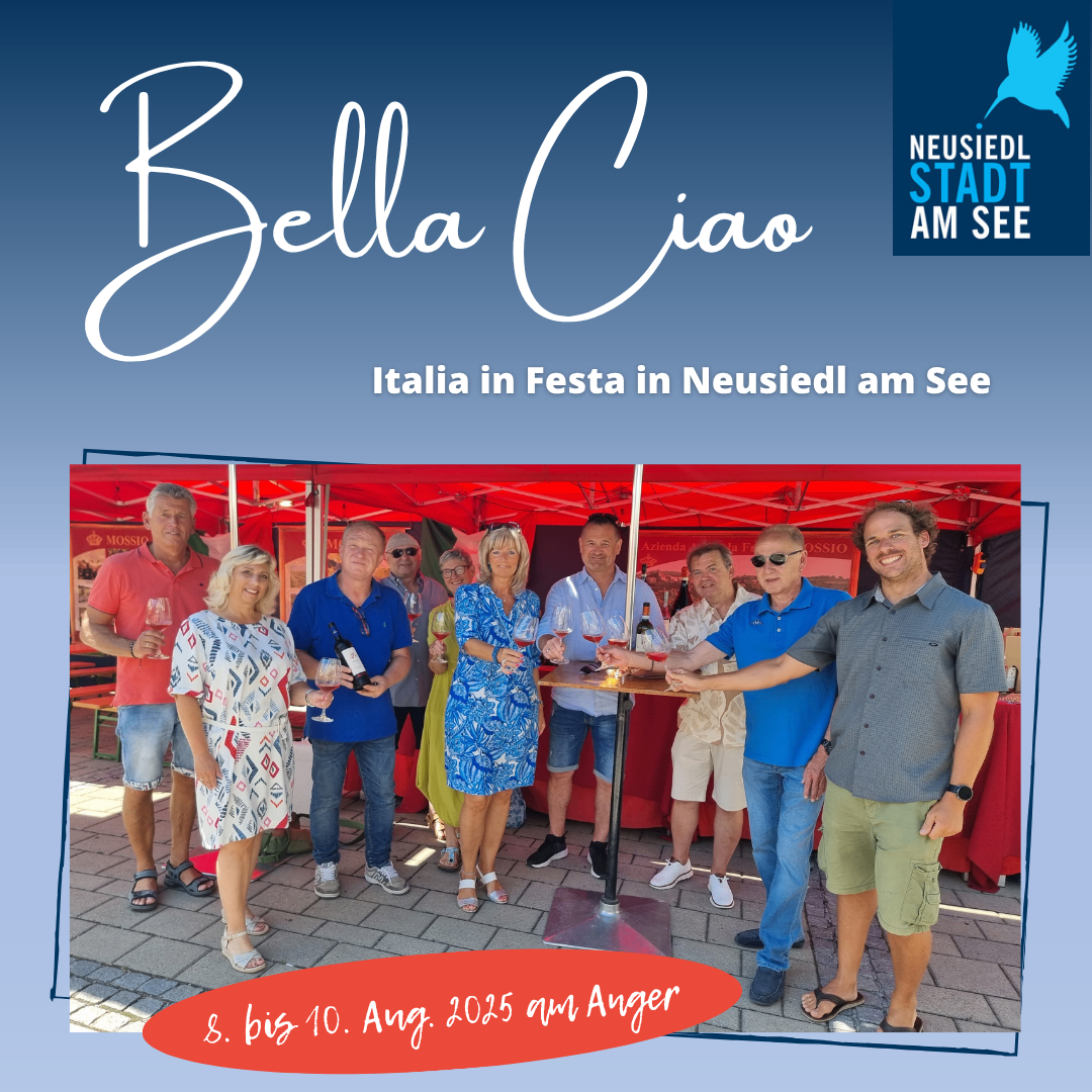Plakat für das italienische Bella Ciao-Festival in Neusiedl am See. Es zeigt eine Gruppe von Menschen unter einem Zelt mit Weingläsern und einem Tisch mit Flaschen. Die Veranstaltungsdaten sind 8. bis 10. August 2025.